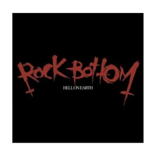 Rock Bottom - Hell On Earth