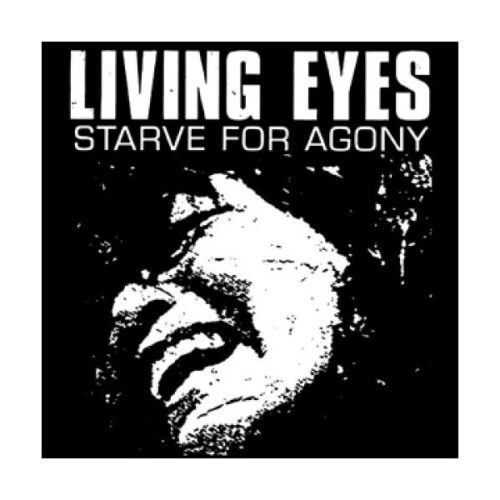 Living Eyes - Starve For Agony