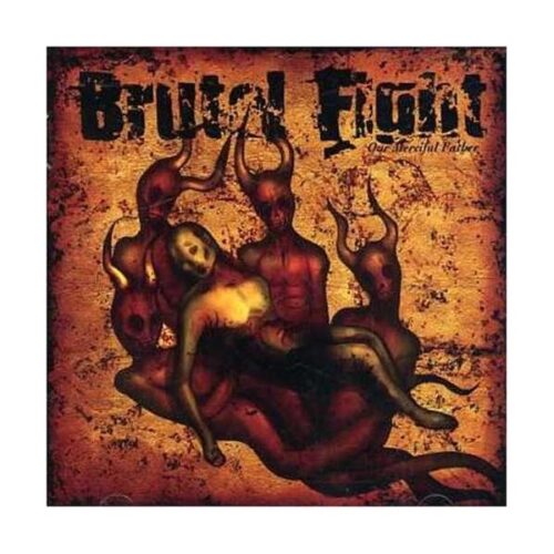 Brutal Fight - Our Merciful Father