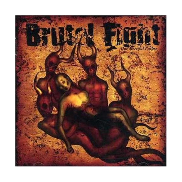 Brutal Fight - Our Merciful Father