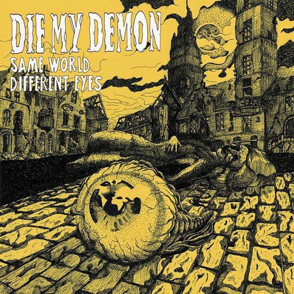 Die My Demon - Same World Different Eyes BLACK VINYL