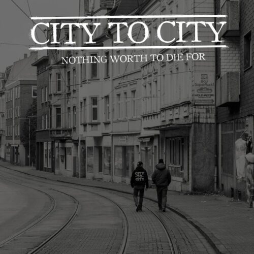 City To City - Nothing Worth To Die For LP