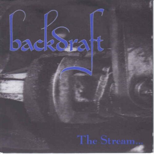 Backdraft - The Stream 7"