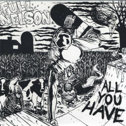 Full Nelson - All You Have 7"