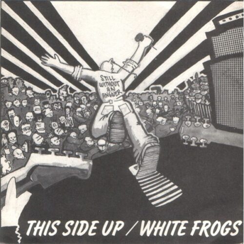 This Side Up / White Frogs - Split 7"