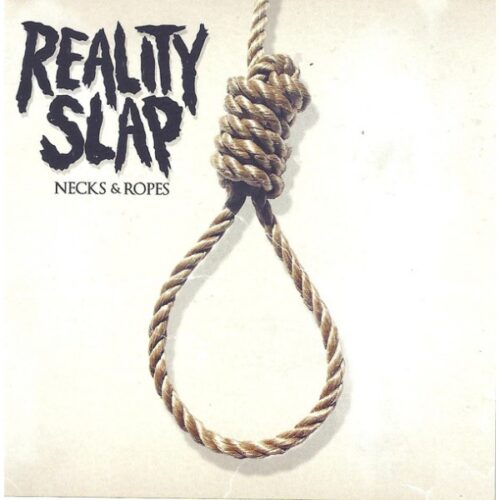 Reality Slap - Neck & Ropes CD