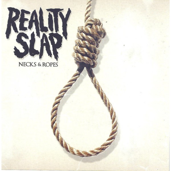 Reality Slap - Neck & Ropes CD