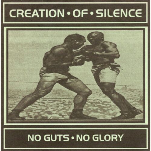 Creation Of Silence - No Guts No Glory 7"