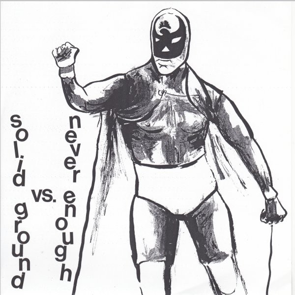 Solid Ground / Never Enough - Split 7" PRE-ORDER