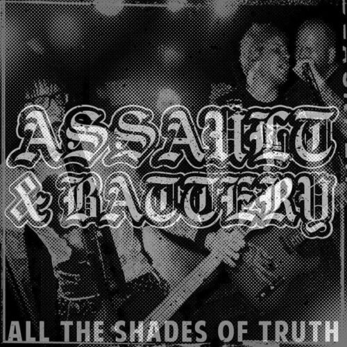 Assault & Battery - All The Shades Of Truth LP