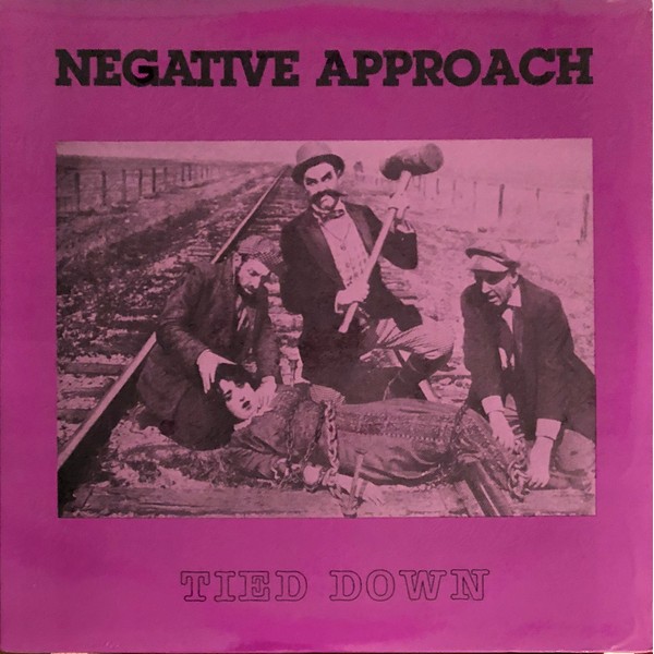 Negative Approach - Tied Down LP