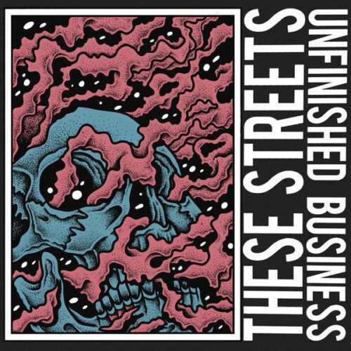 These Streets - Unfinished Business LP