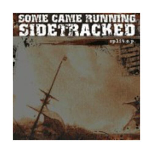 Some Came Running / Sidetracked - Split 7"