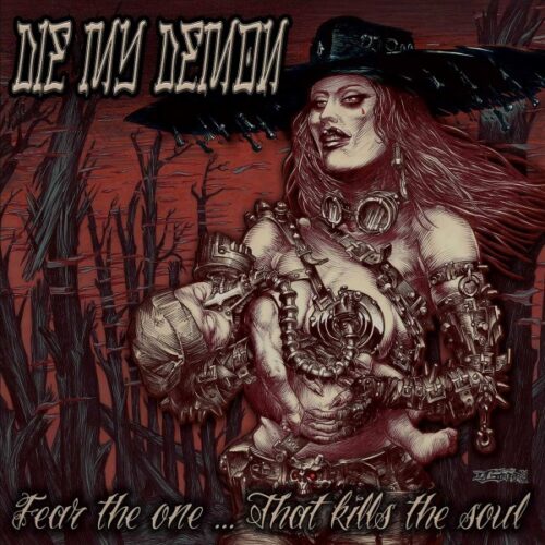 Die My Demon - Fear The One... That Kills The Soul CD