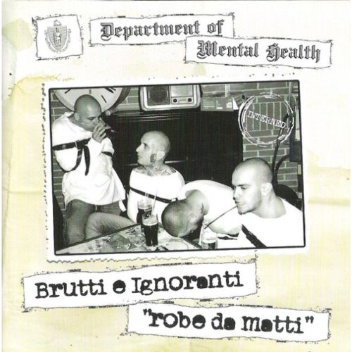 Brutti E Ignoranti - Robe Da Matti CD
