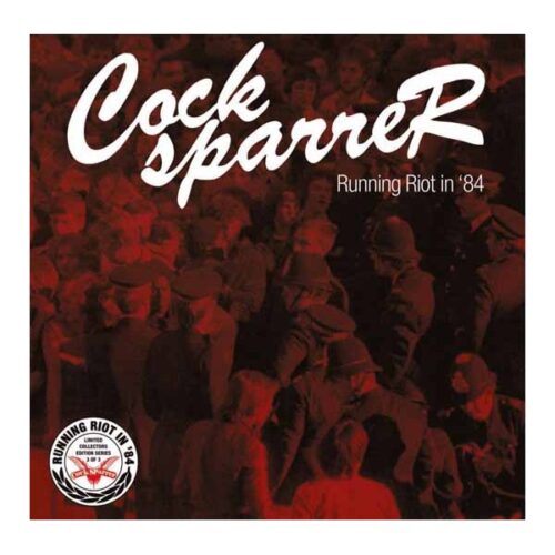 Cock Sparrer - Running Riot In '84 7" SERIES 3