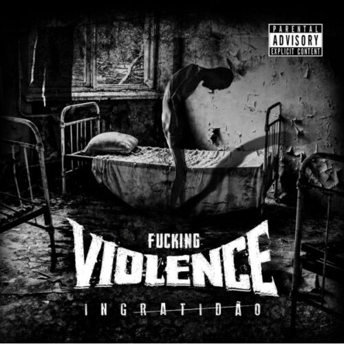 Fucking Violence - Ingratidao CD