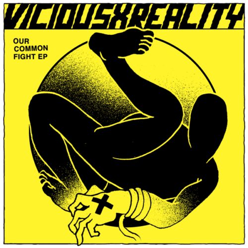 Vicious Reality - Our Common Fight 7"