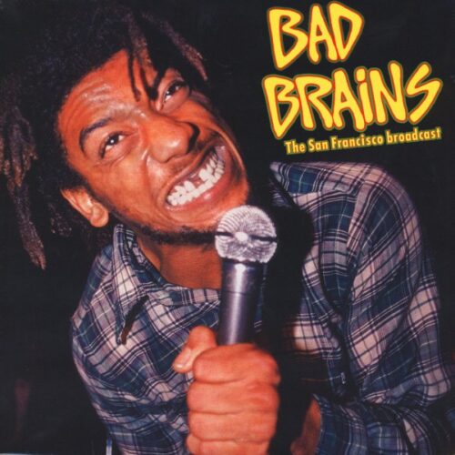 Bad Brains - The San Francisco Broadcast LP