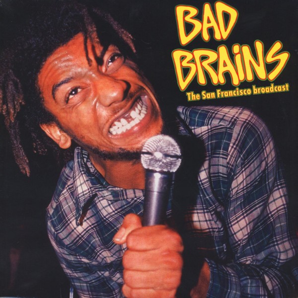 Bad Brains - The San Francisco Broadcast LP