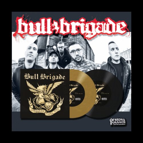 Bull Brigade - Stronger Than Time 7"