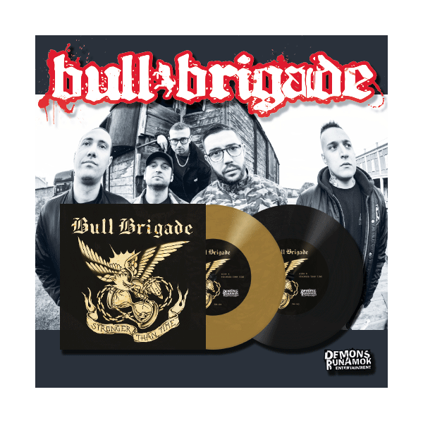 Bull Brigade - Stronger Than Time 7"