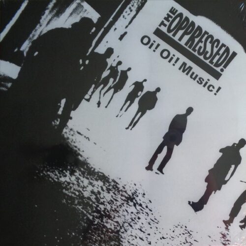 Oppressed - Oi! Oi! Music! LP