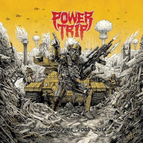 Power Trip - Opening Fire: 2008 - 2014 LP