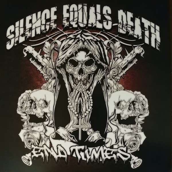 Silence Equals Death - End Times LP