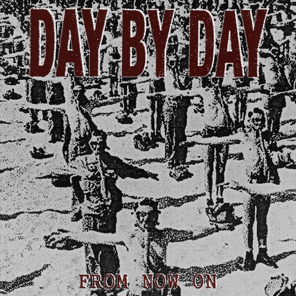 Day By Day - From Now On 7"