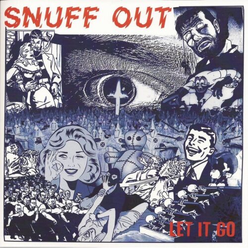 Snuff Out - Let It Go 7"