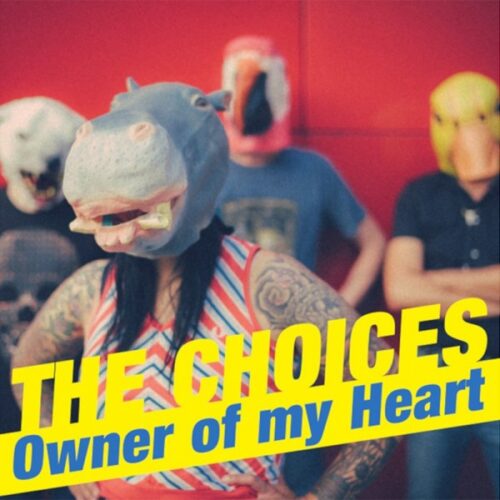 Choices, the - Owner Of My Heart 7"