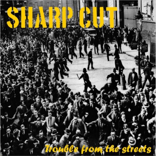 Sharp Cut - Trouble From The Streets LP