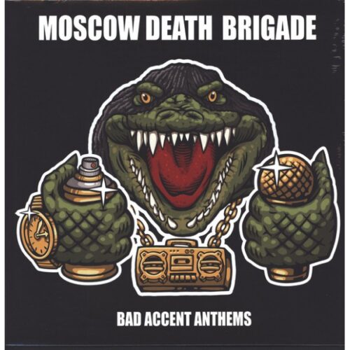 Moscow Death Brigade - Bad Accent Anthems LP