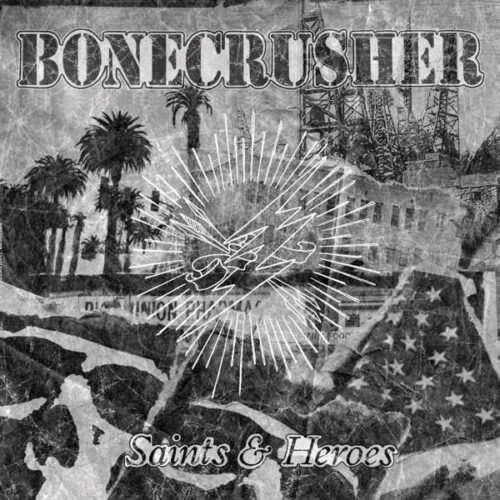 Bonecrusher - Saints & Heroes CD