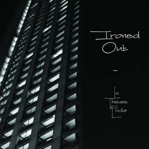 Ironed Out - In These Times CD
