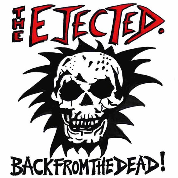 Ejected, the - Back From The Dead LP