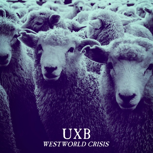 UxB - Westworld Crisis CD
