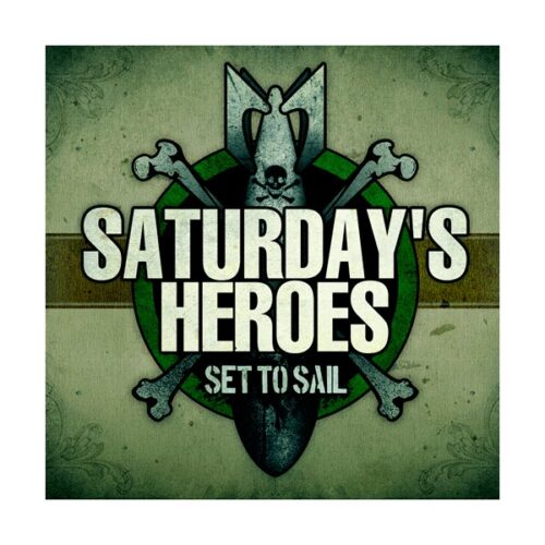 Saturday's Heroes - Set To Sail CD