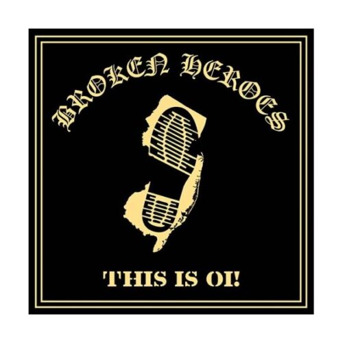 Broken Heroes - This Is Oi!