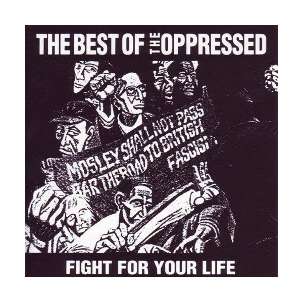 Opressed. the - Fight For Your Life The Best Of The Oppressed LP