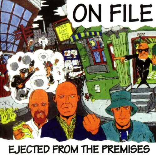 On File - Ejected From The Premises CD