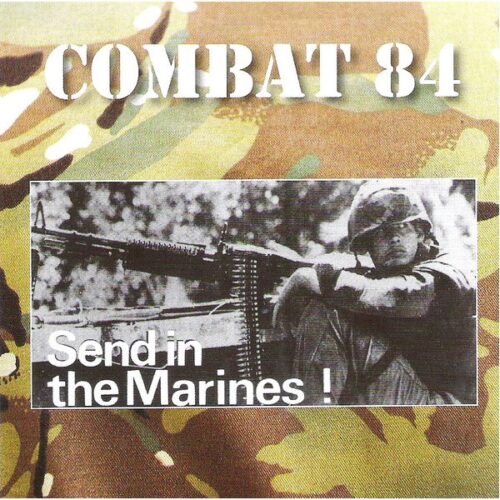 Combat 84 - Send In The Marines CD
