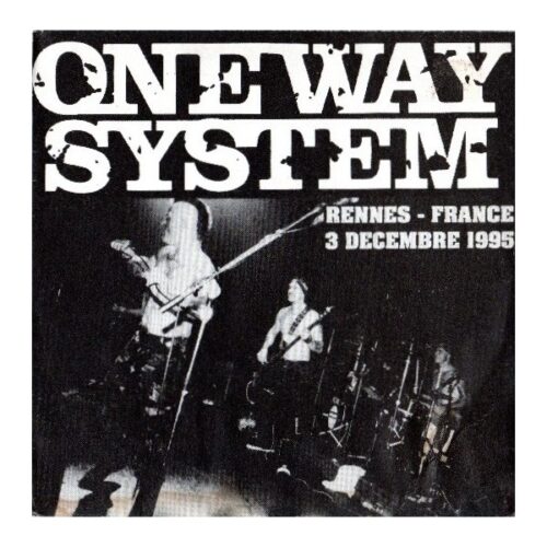 One Way System - Rennes France 3 Decembre 1995 7"