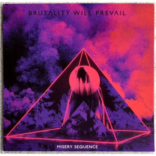 Brutality Will Prevail - Misery Sequence LP