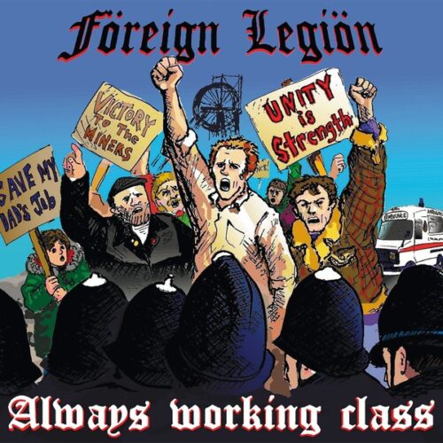 Foreign Legion - Always Working Class LP