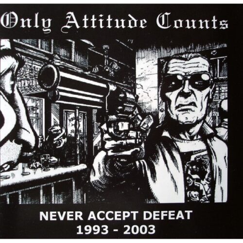 Only Attitude Counts - Never Accept Defeat CD