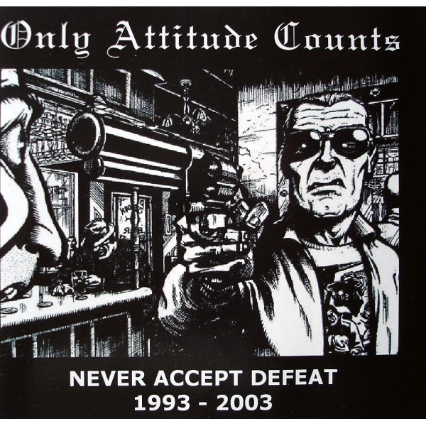 Only Attitude Counts - Never Accept Defeat CD