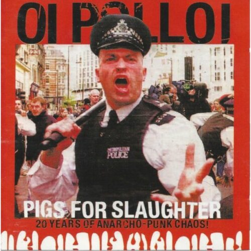 Oi Polloi - Pigs For Slaughter LP