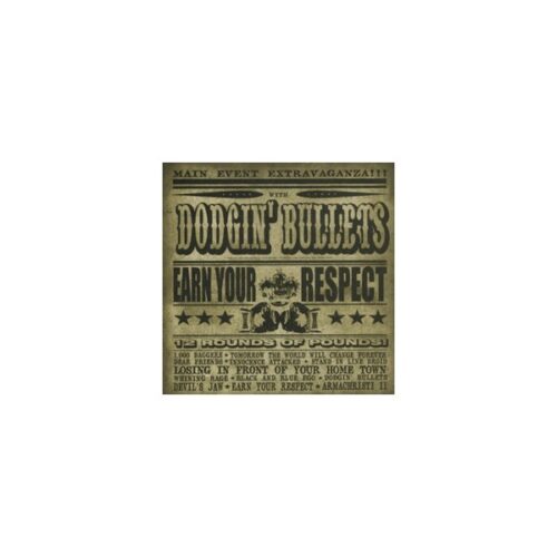 Dodgin Bullets - Earn Your Respect CD